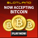 Play slots online at Slotland, accepting Bitcoin.